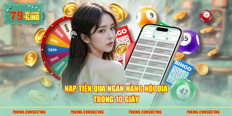 Nạp tiền qua ngân hàng nội địa trong 10 giây