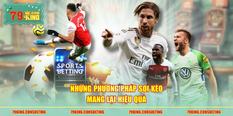 Những phương pháp soi kèo mang lại hiệu quả